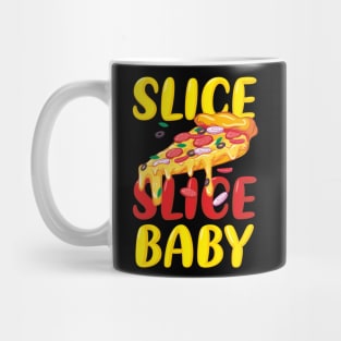 Slice Slice Baby Pizza Lover Fast Food Funny Italia Mug